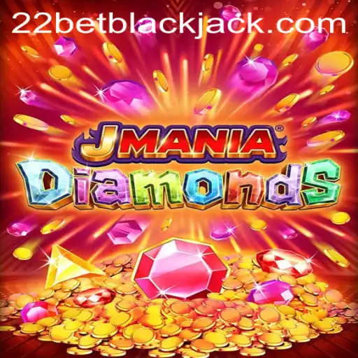 Exploring JManiaDiamonds: A Thrilling Adventure in the World of Gaming with 22bet