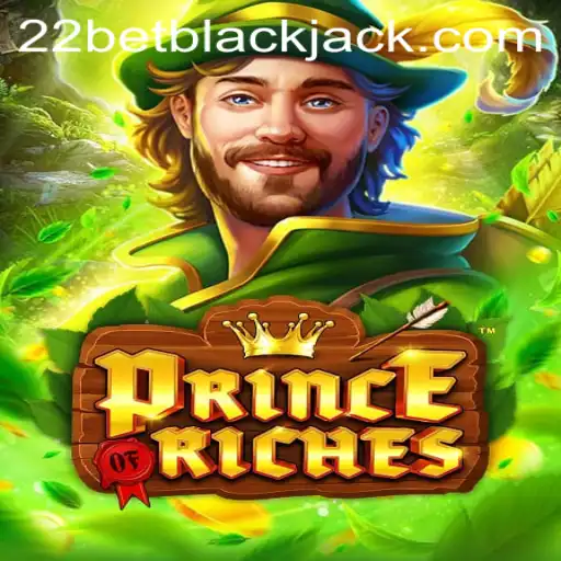 Exploring the Exciting World of PrinceOfRiches and 22Bet